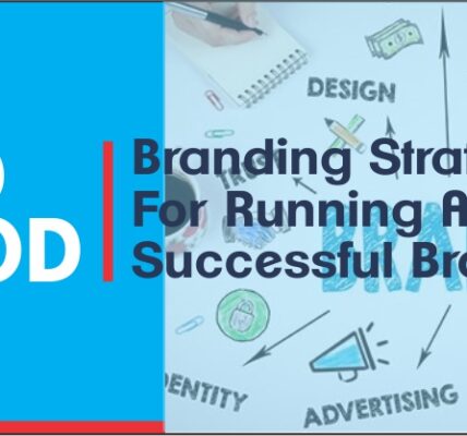 Find good branding strategies for running a successful brand